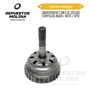 Cubo de embrague UNDERDRIVE CON EJE SÓLIDO CHRYSLER A604 / 40TE / 41TE