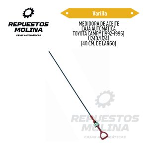 Varilla MEDIDORA DE ACEITE CAJA AUTOMÁTICA TOYOTA CAMRY (1992-1996) U240/U241 (40 CM. DE LARGO)