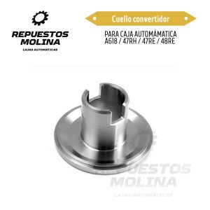 Cuello convertidor PARA CAJA AUTOMÁMATICA A618 / 47RH / 47RE / 48RE